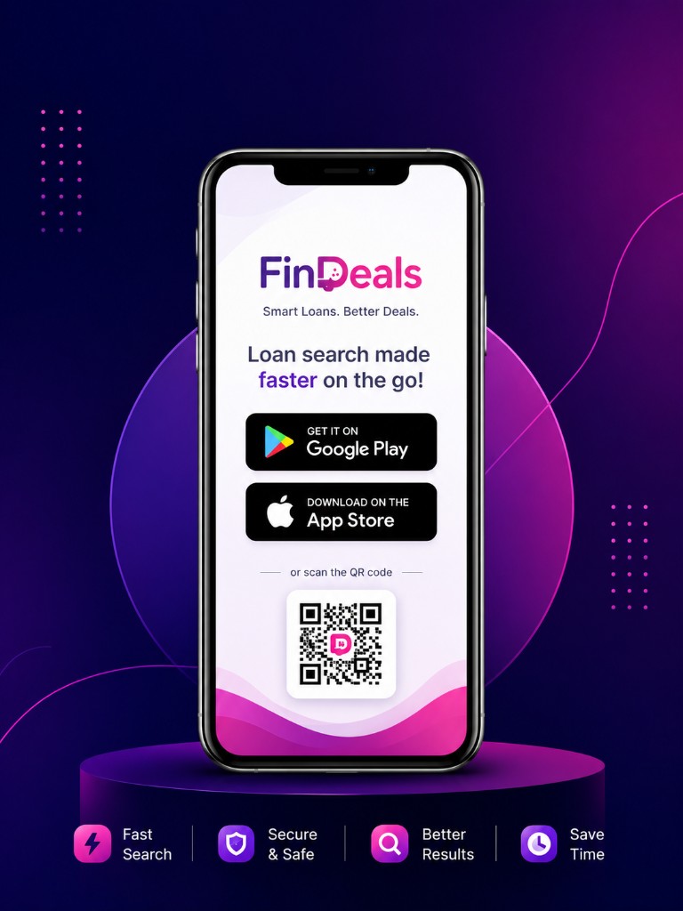 FinDeals mobile app — Smart Loans. Better Deals. Download on Google Play or the App Store.
